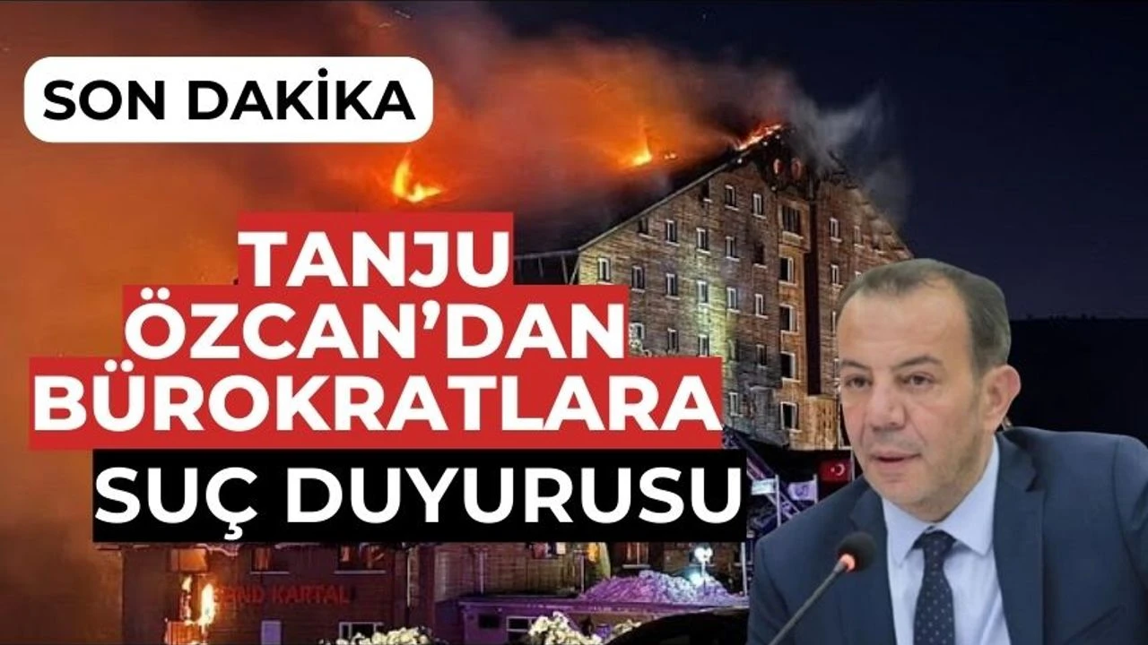 Kartalkaya Yangını Sonrası Büyük Soru İşaretleri! Tanju Özcan’dan Savcılığa Suç Duyurusu