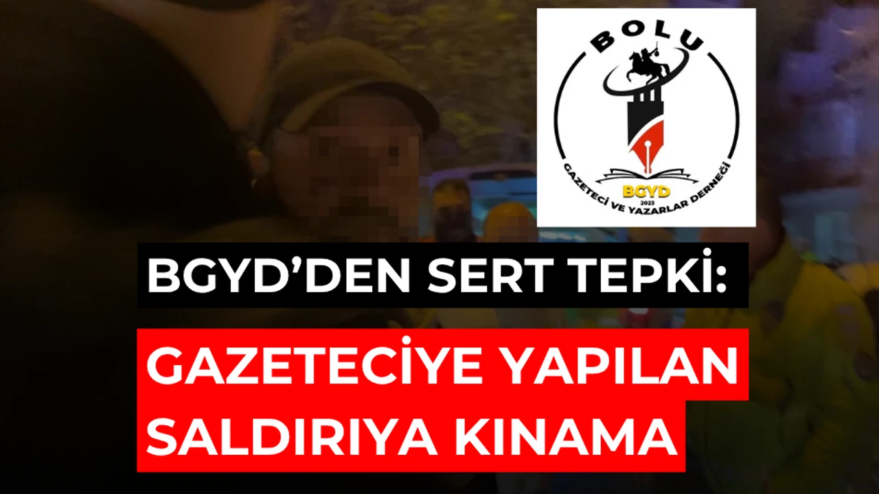 BGYD’den Gazeteciye Saldırıya Sert Tepki